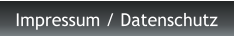 Impressum / Datenschutz