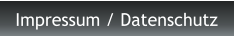 Impressum / Datenschutz