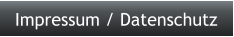 Impressum / Datenschutz